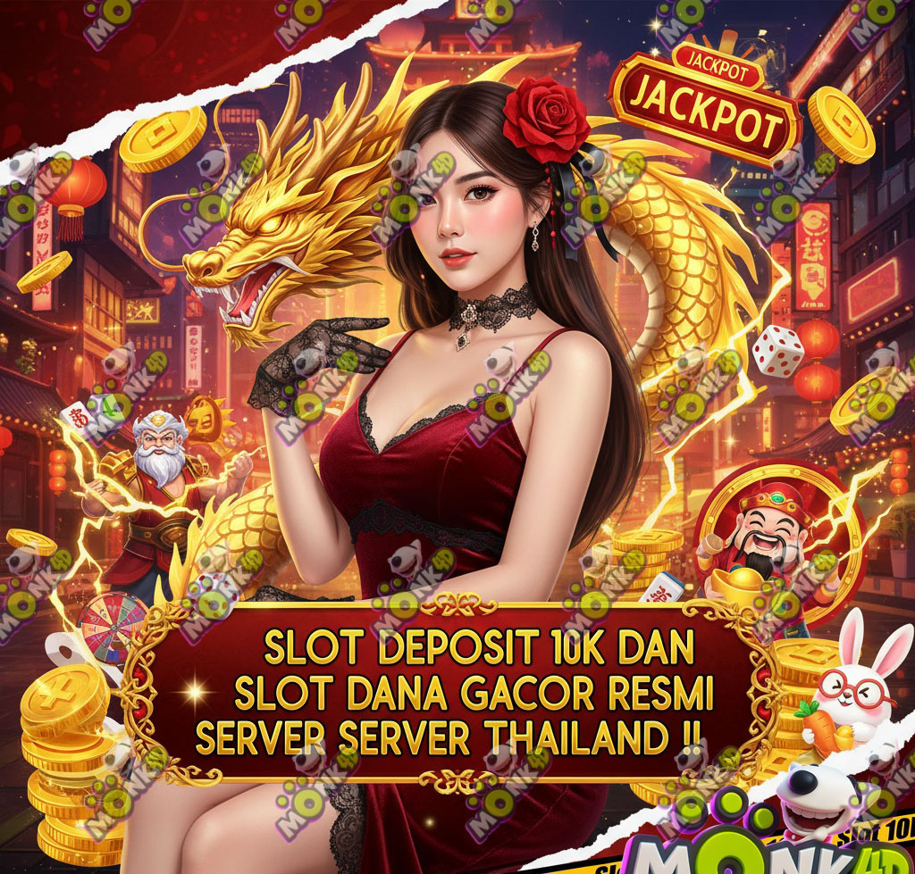 MONK4D - Situs Slot Deposit 10k Via Dana Gacor Resmi Server Thailand Gampang Menang 